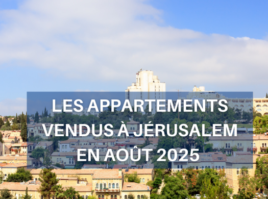 Immoneuf Les appartements vendus à Jérusalem en août 2025