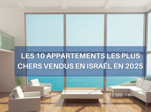 Immoneuf Les 10 Appartements les Plus Chers Vendus en Israël