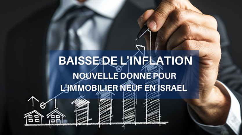 Immoneuf baisse inflation en Israel