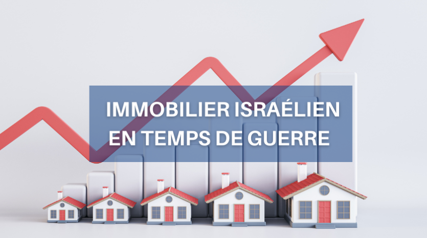 Immobilier israélien en temps de guerre