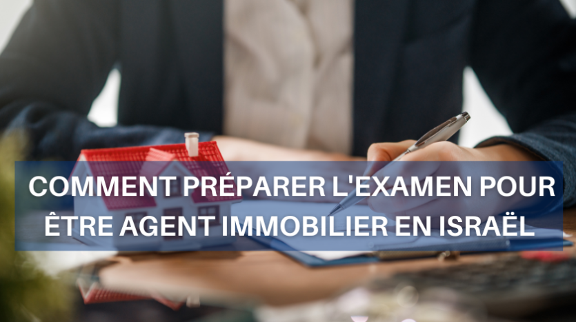 Immoneuf examen agent immobilier Israel