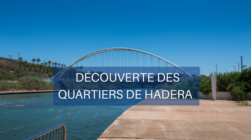 Immoneuf quartiers de Hadera