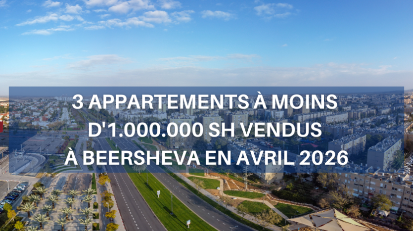 Immoneuf vente immobilier Israel avril 2026