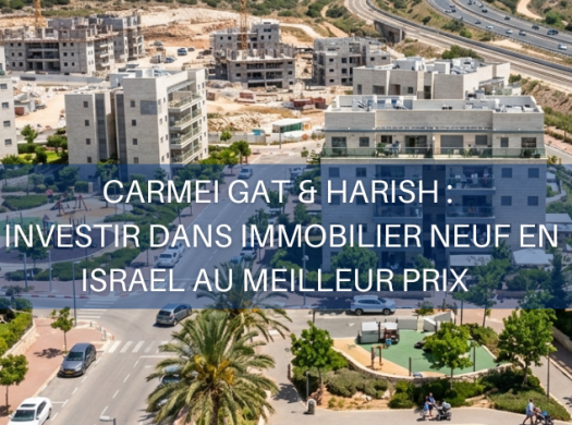 Immoneuf immobilier Carmei Gat Harish