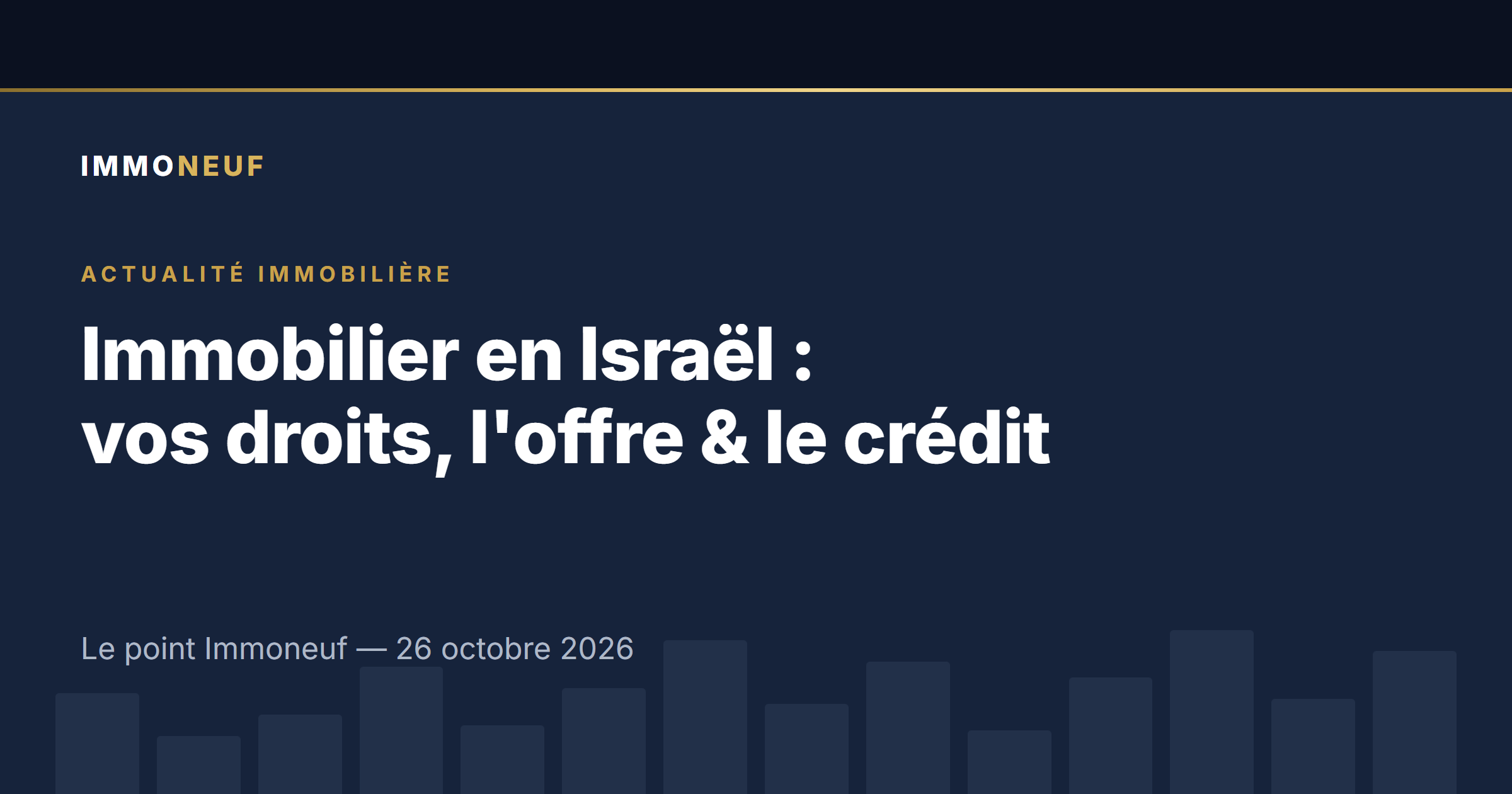 Actualité immobilière en Israël, 26 octobre 2026 - Immoneuf